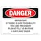 Signmission OSHA Danger, Important If There Is Any Possibility You, 14in X 10in Alum, 10" W, 14" L, Landscape OS-DS-A-1014-L-2520 - alternate 1